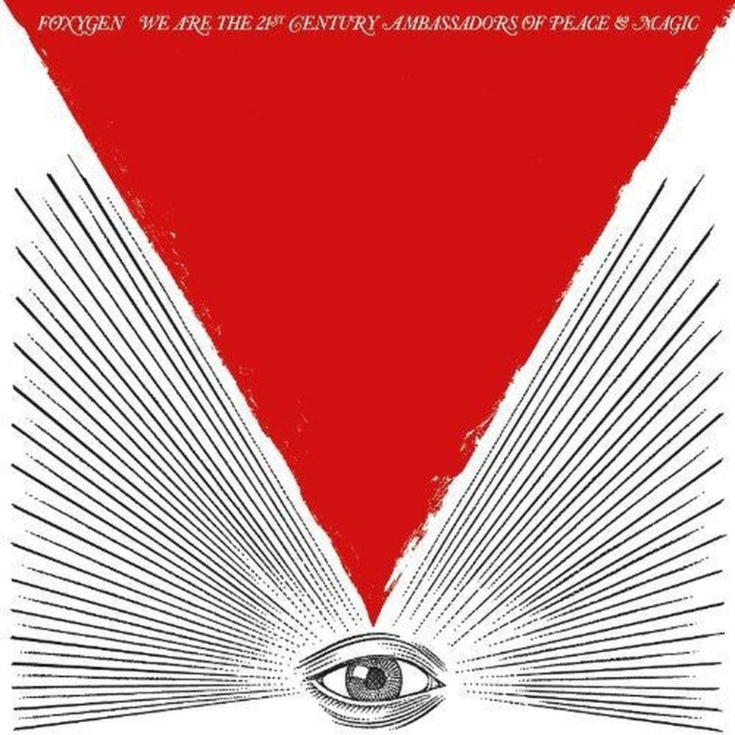 Foxygen - We Are The 21st Century Ambassadors Of Peace and Magic (CD)