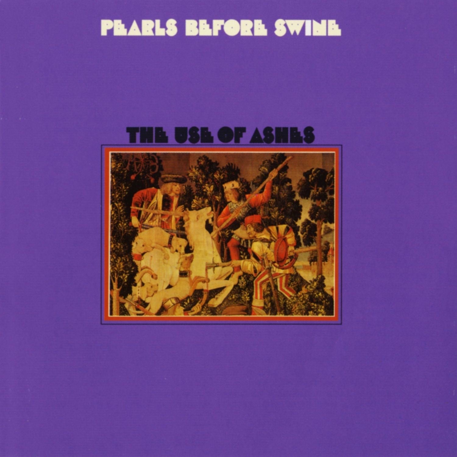 Pearls Before Swine - The Use Of Ashes