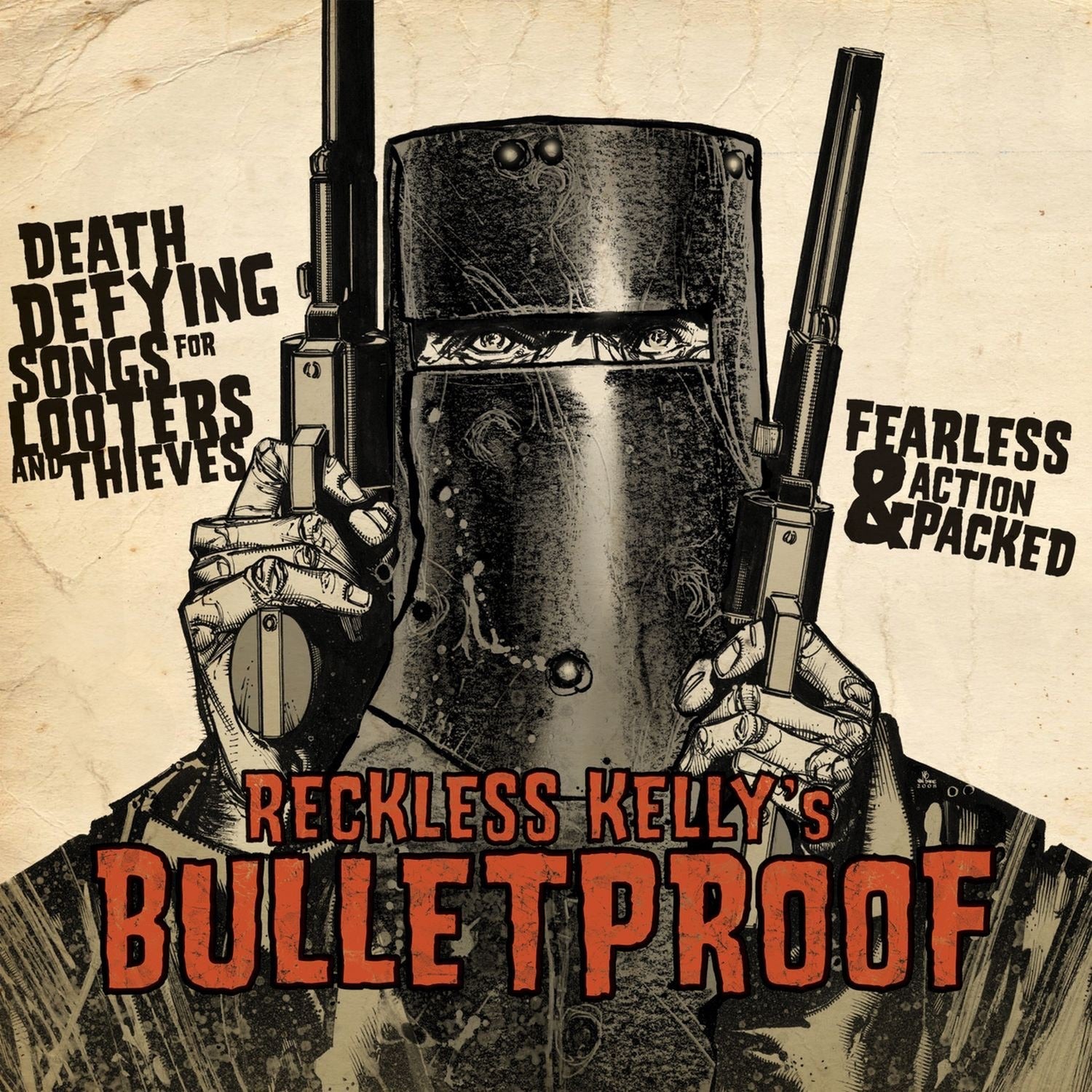 Reckless Kelly - Bulletproof