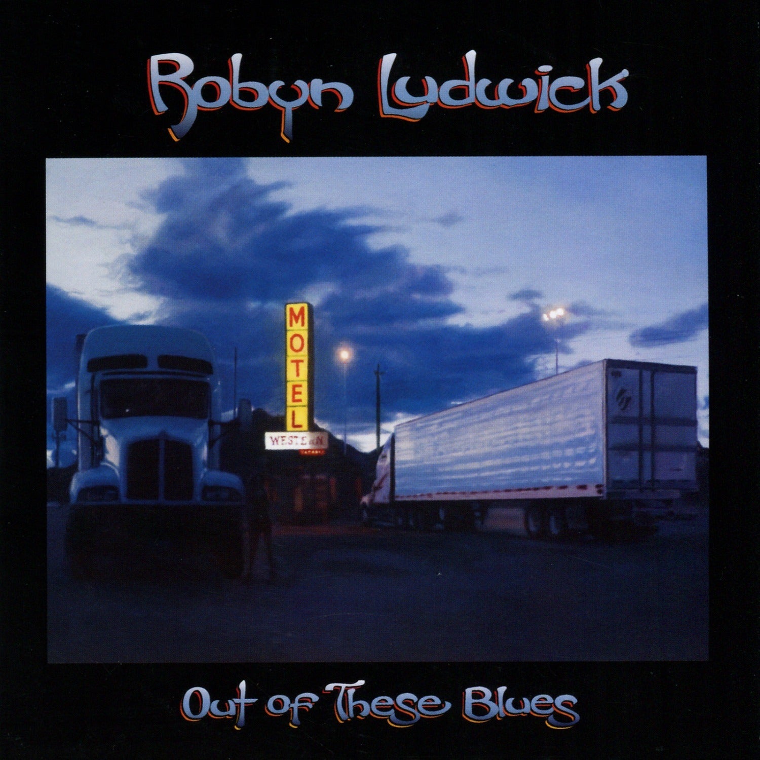 Robyn Ludwick - Out of These Blues