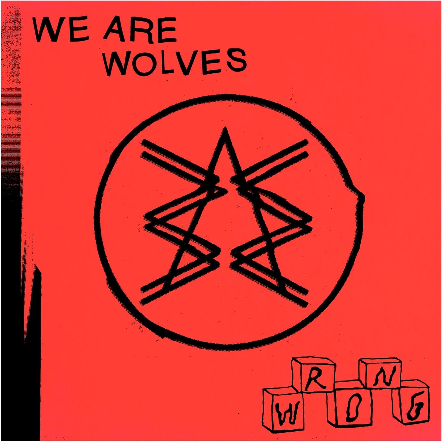 We Are Wolves - Wrong