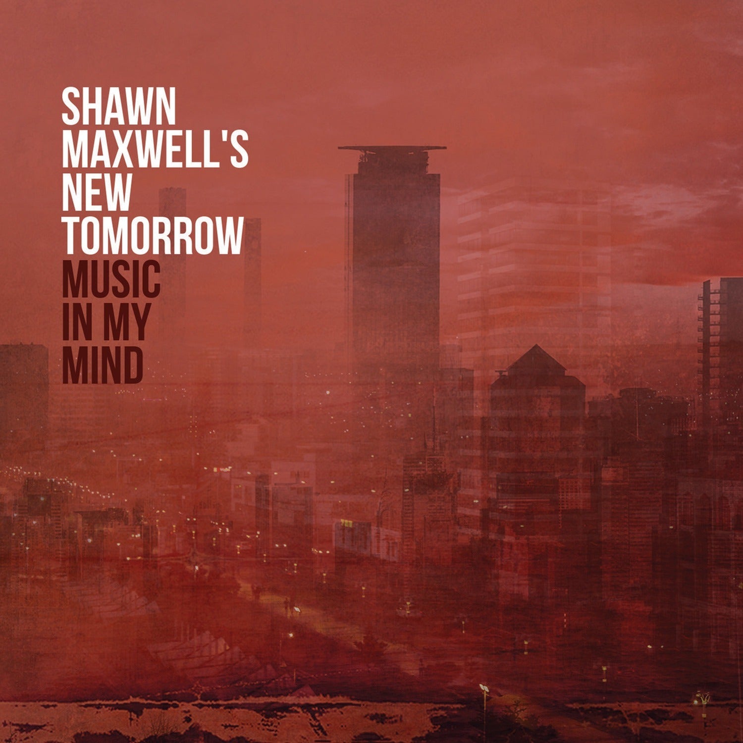 Shawn Maxwell - Music In My Mind