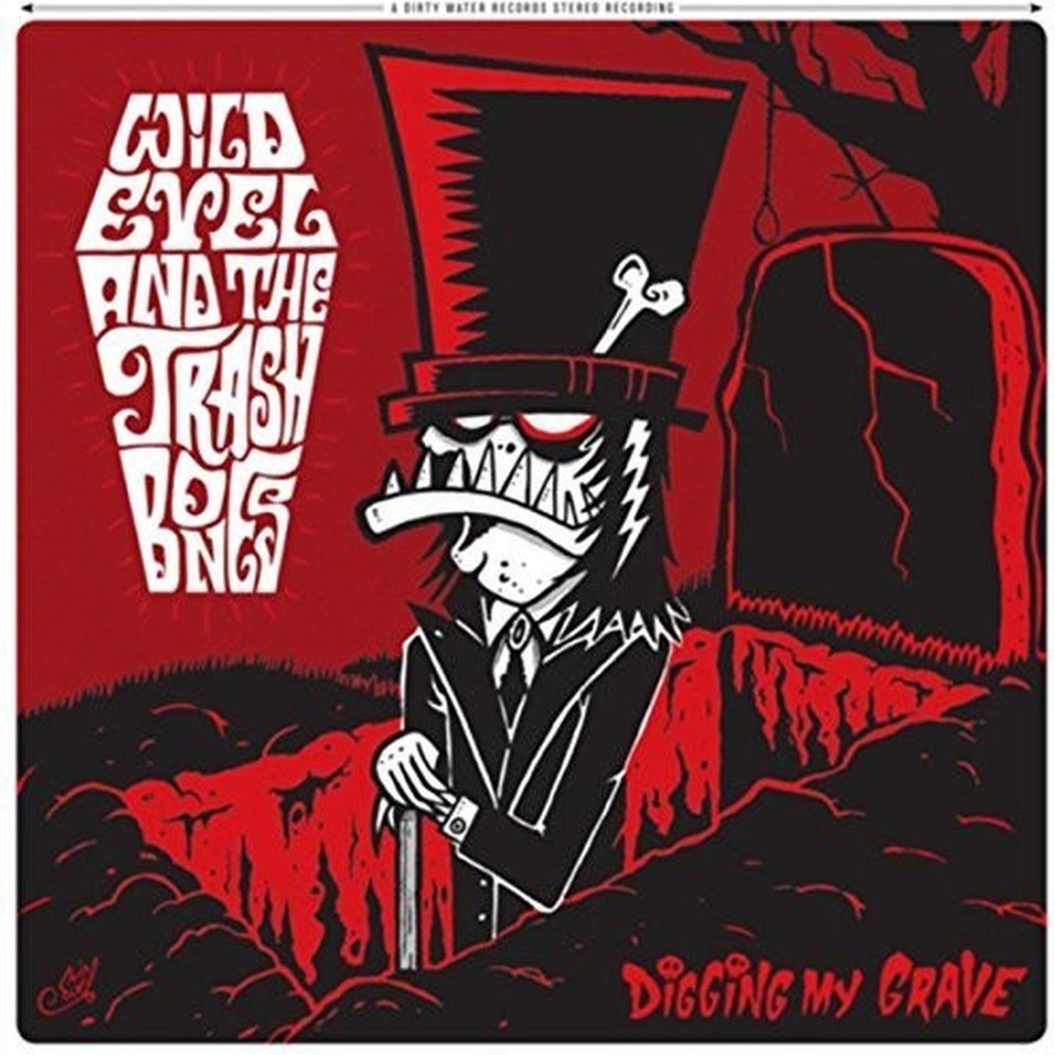 Wild Evel & Trashbones - Digging My Grave