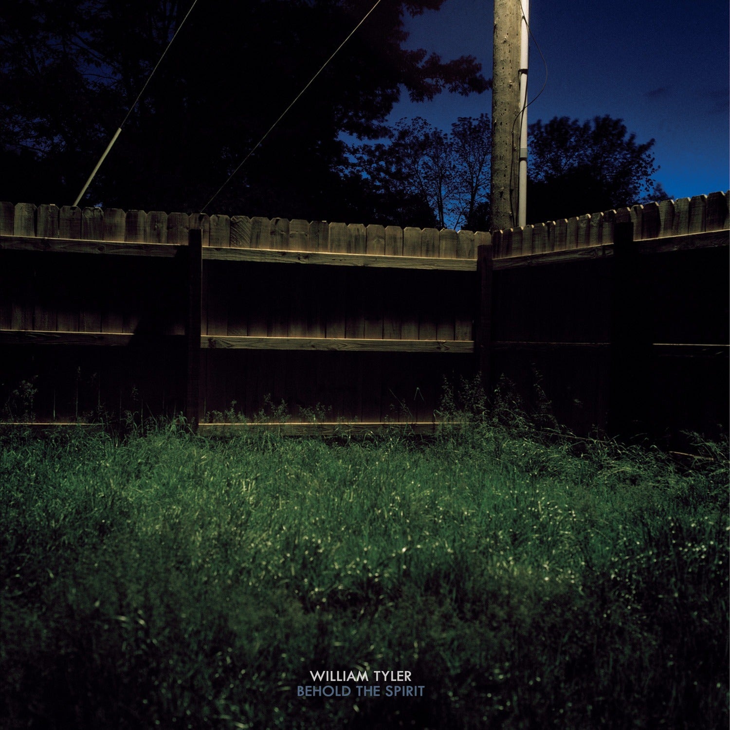 William Tyler - Behold The Spirit (Limited Edition)