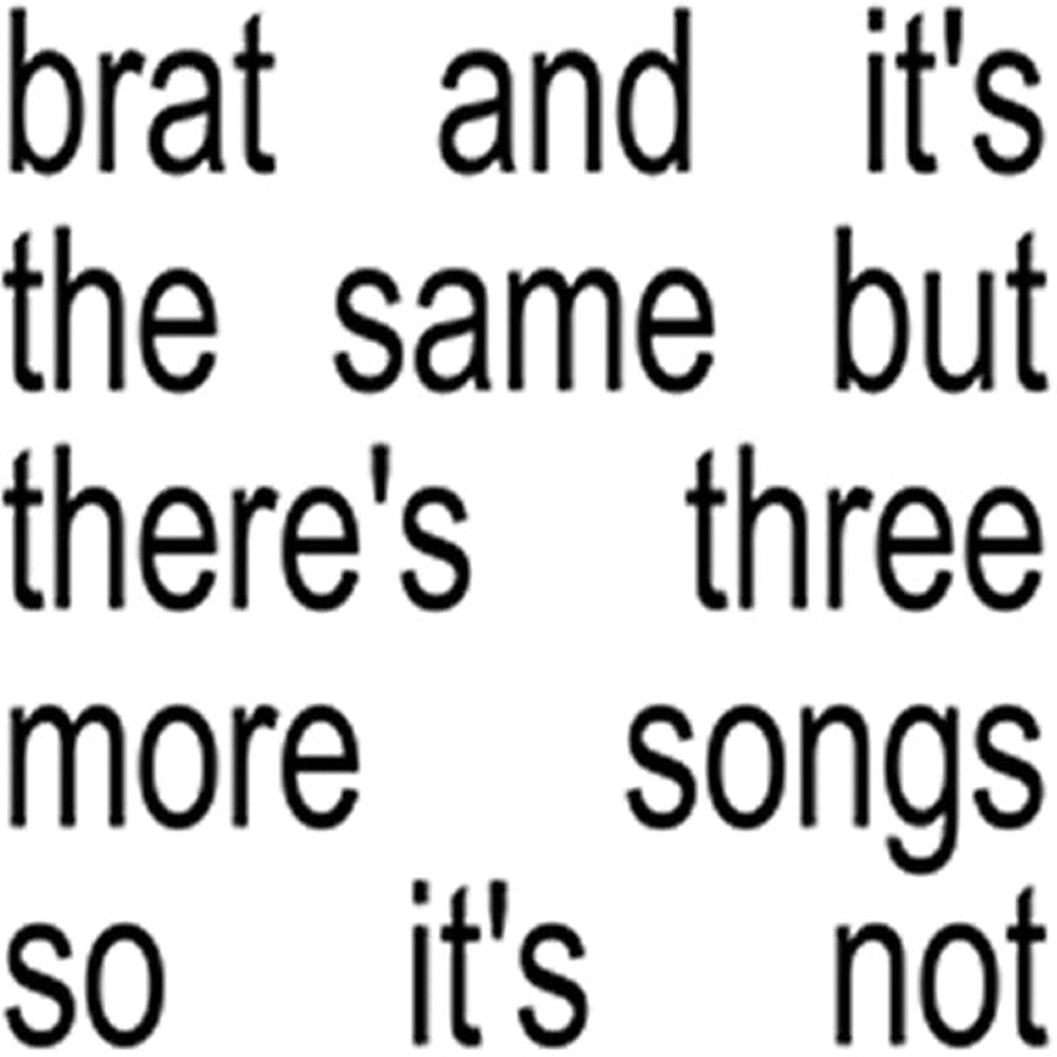 Charli Xcx - Brat and It's the Same but There's Three More Song
