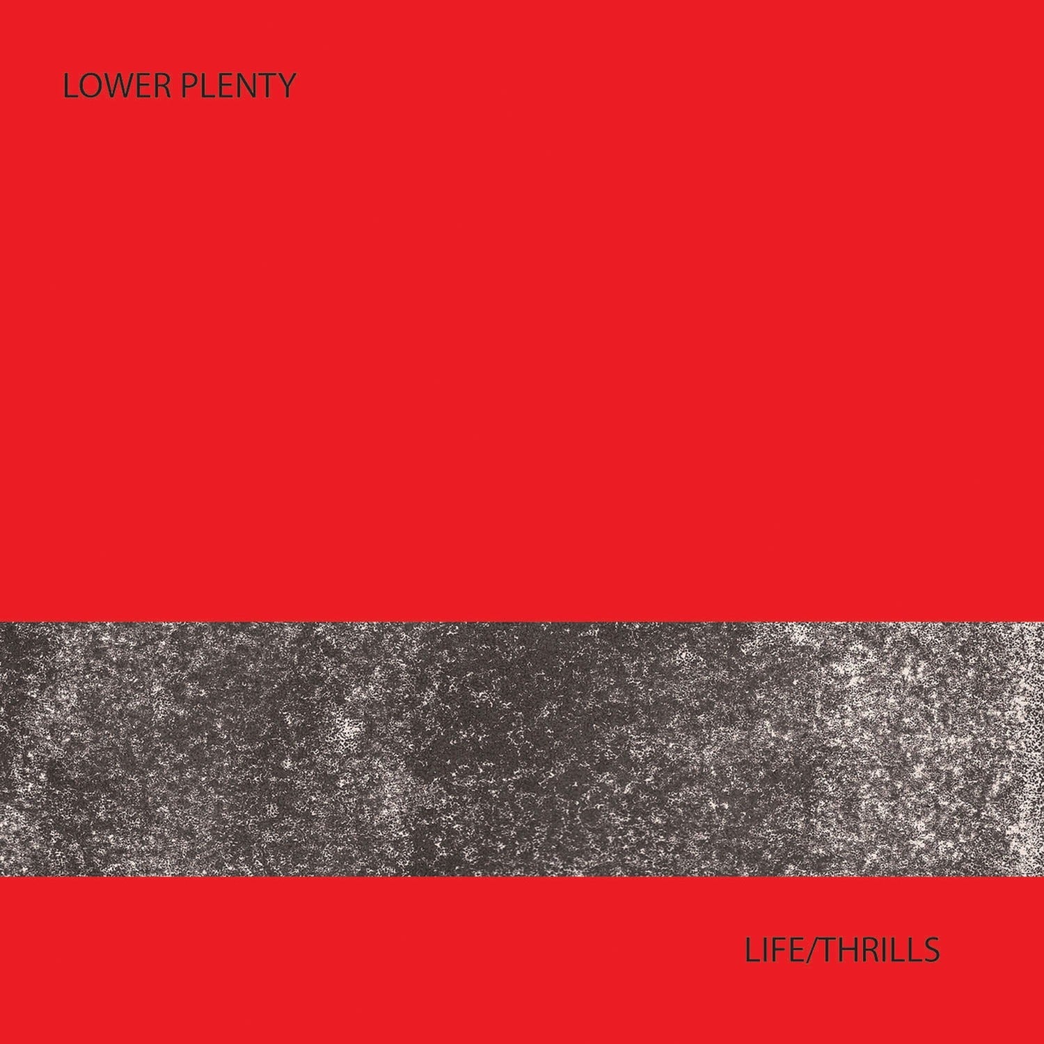 Lower Plenty - Life/Thrills