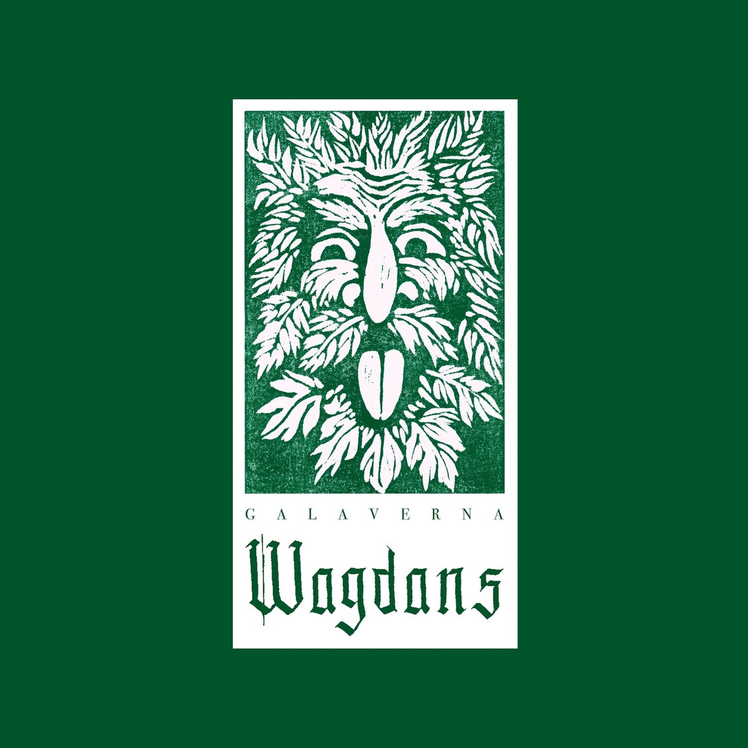 Galaverna - Wagdans - Limited Green Colored Vinyl (Green Vinyl)