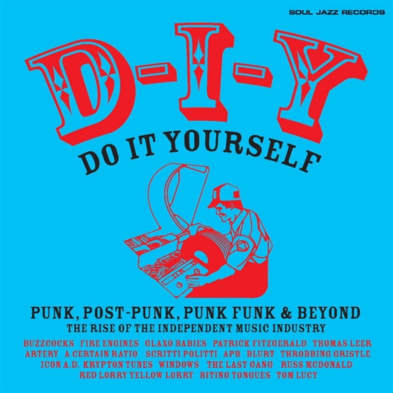 Soul Jazz Records Presents - D-i-y: Do-it-yourself Punk Post Punk Punk Funk & Beyond: The Rise of the Independent Music Industrythe Independent Music Industry 2xLP (Blue Vinyl)