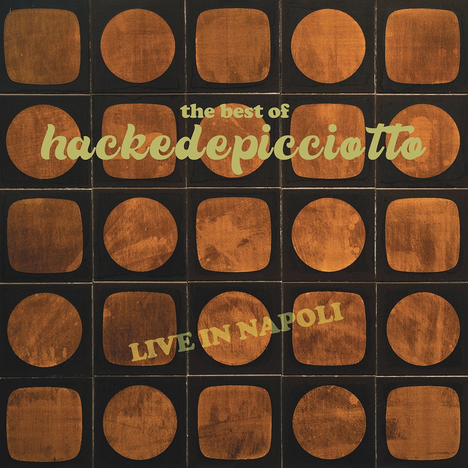 Hackedepicciotto - Best Of Hackedepicciotto (Live In Napoli) 2xLP