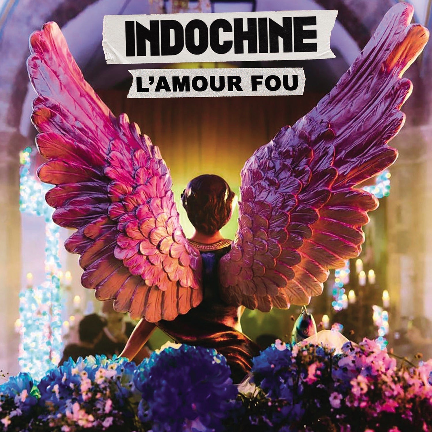 Indochine - L'Amour Fou