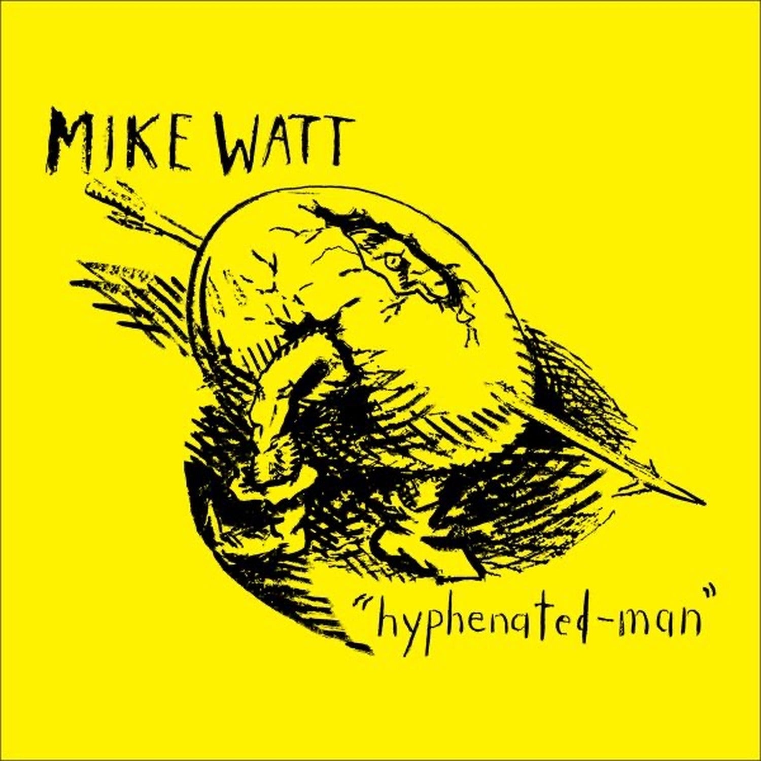 Mike Watt - Hyphenated-Man