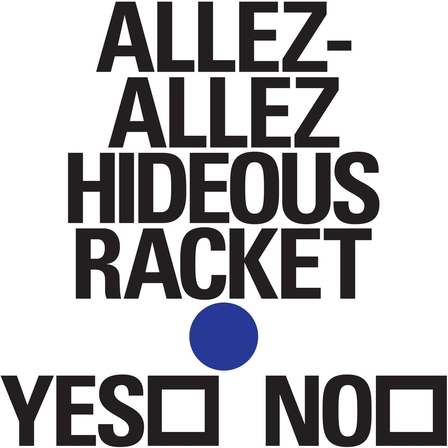 Allez-Allez - Hideous Racket EP