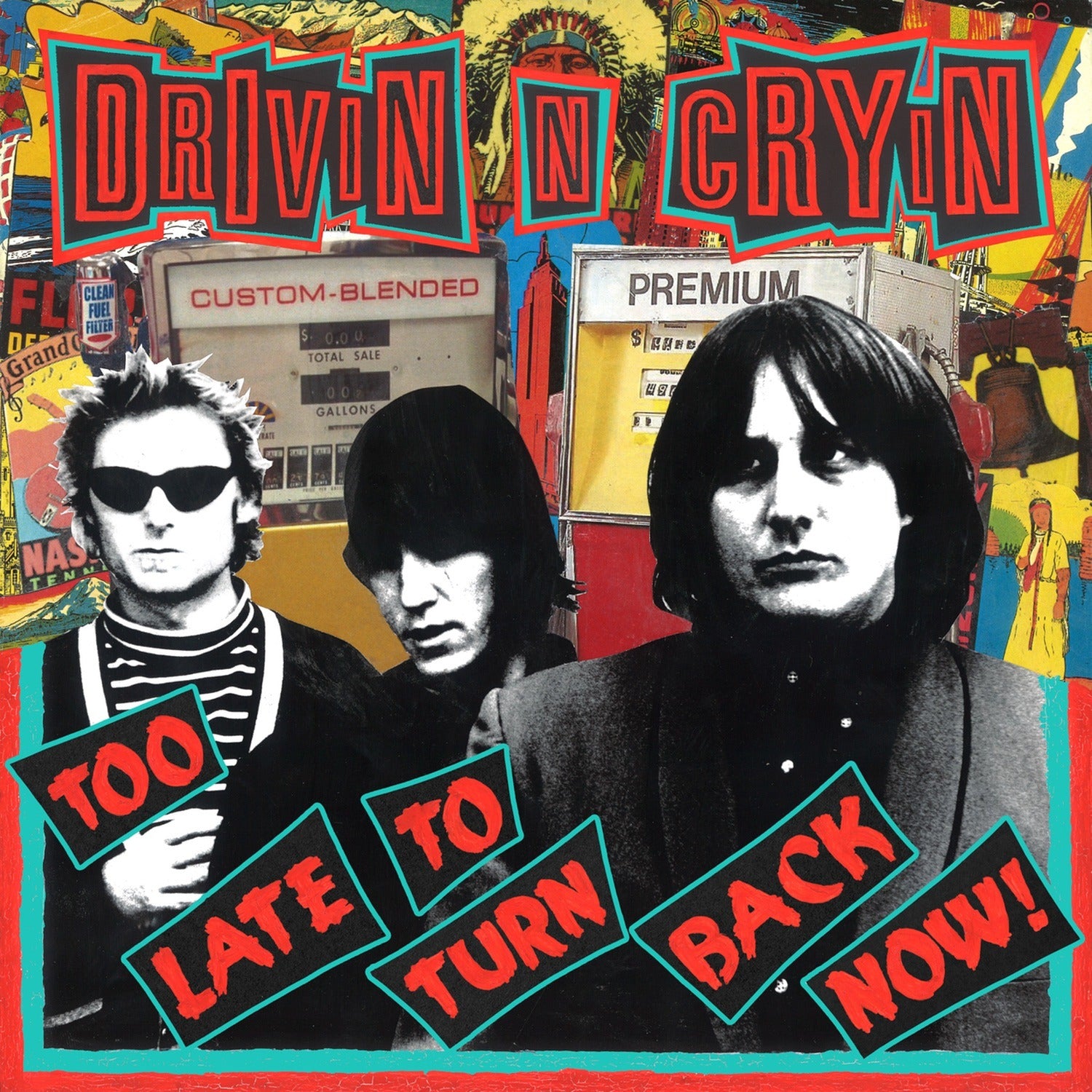 Drivin N Cryin - Too Late To Turn Back Now (CD)