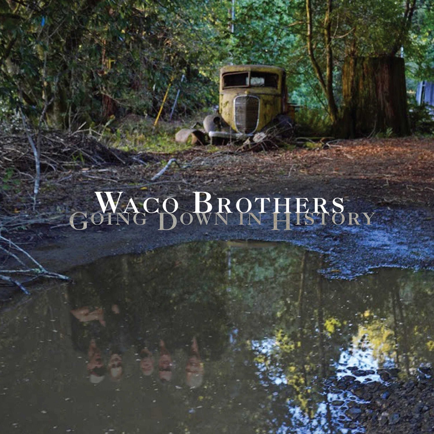 Waco Brothers - Going Down In History (CD)