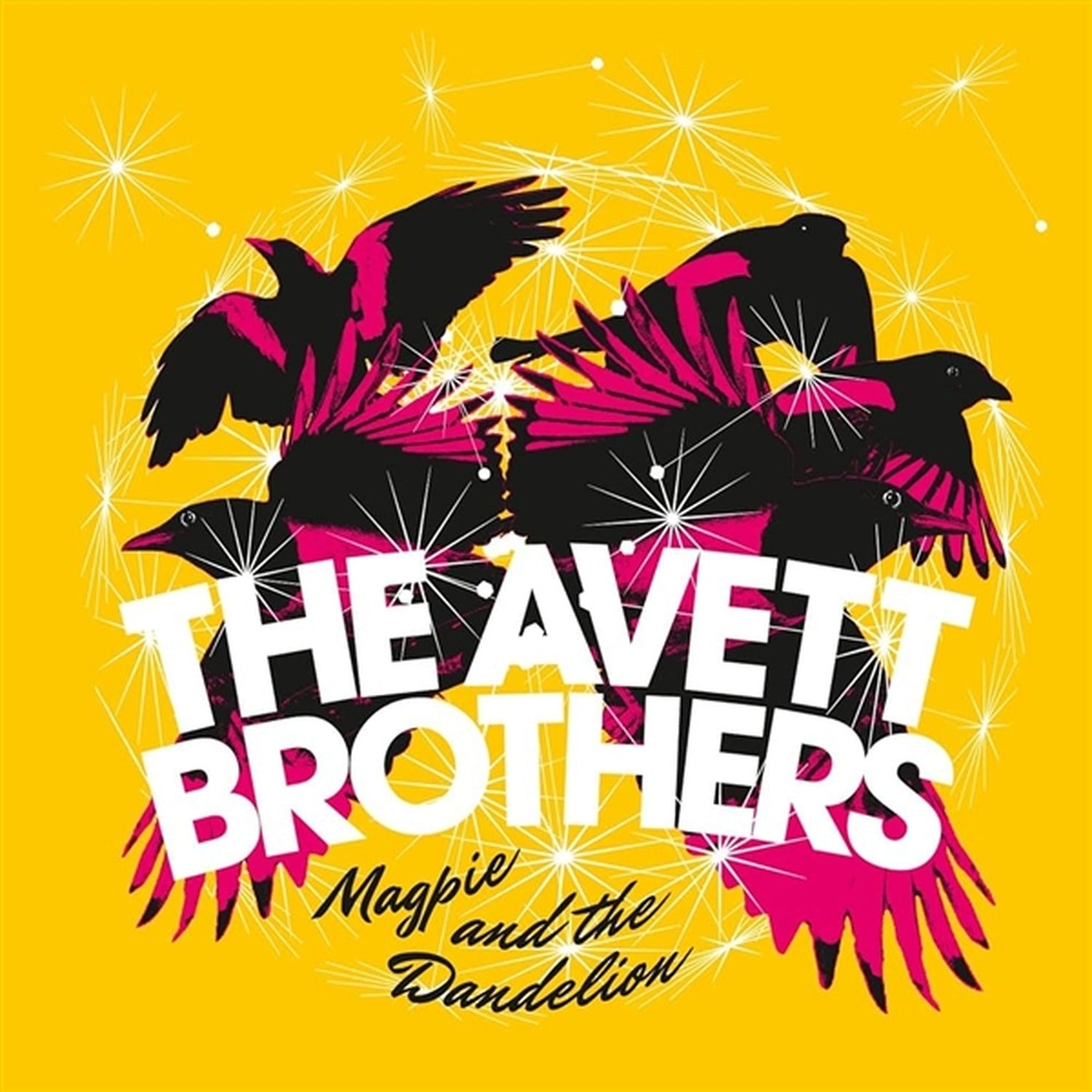 Avett Brothers - Magpie & the Dandelion