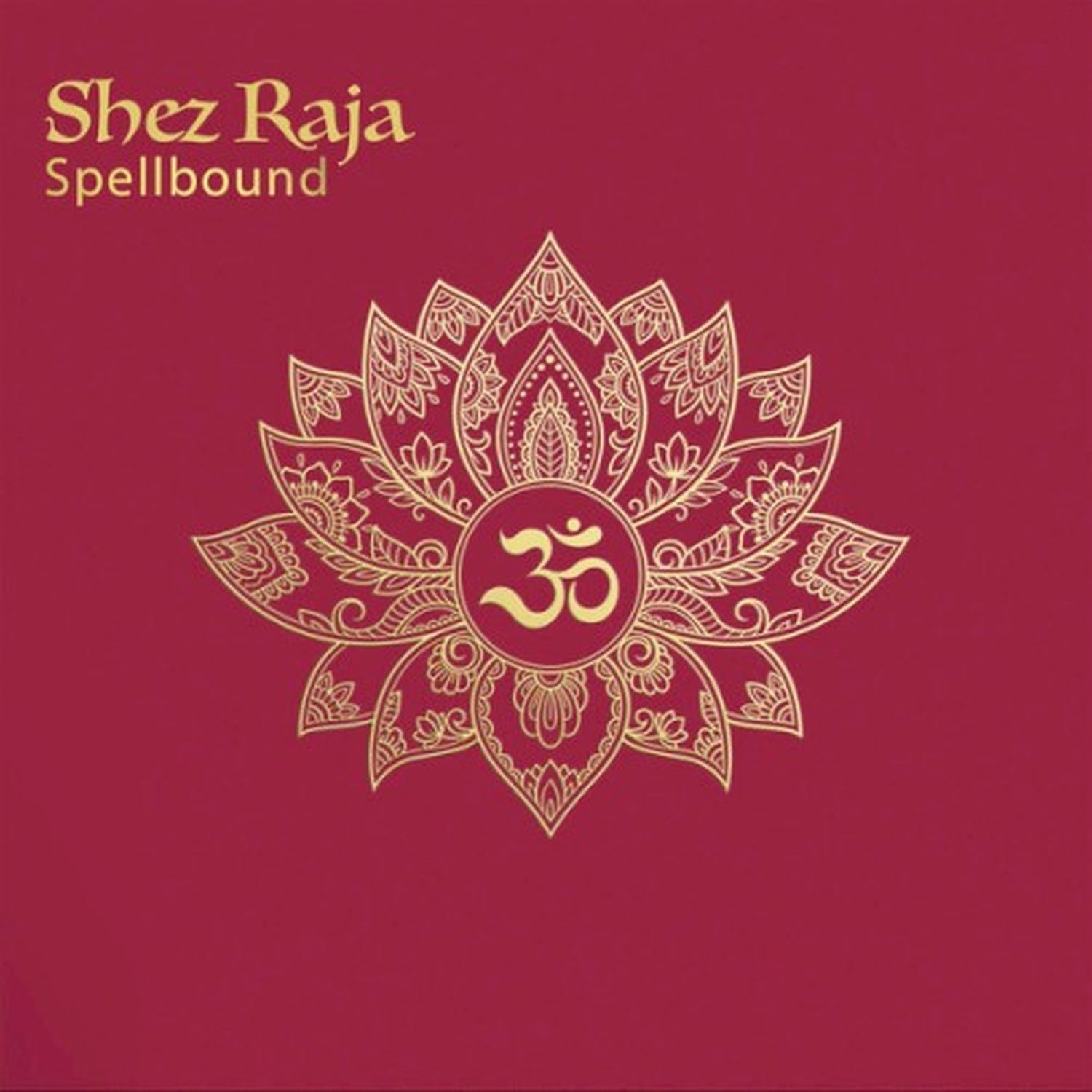 Shez Raja - Spellbound