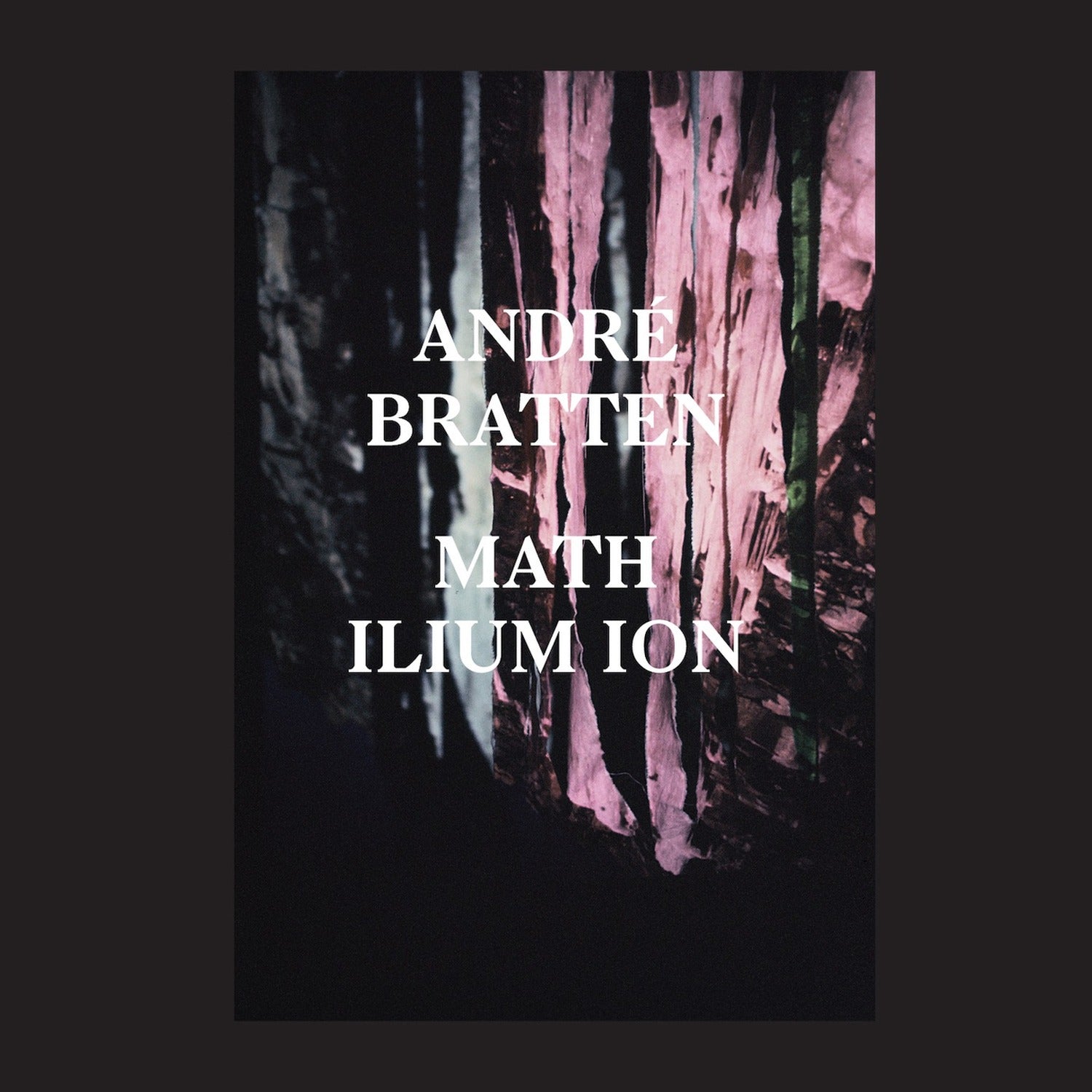 Andre Bratten - Math Ilium Ion