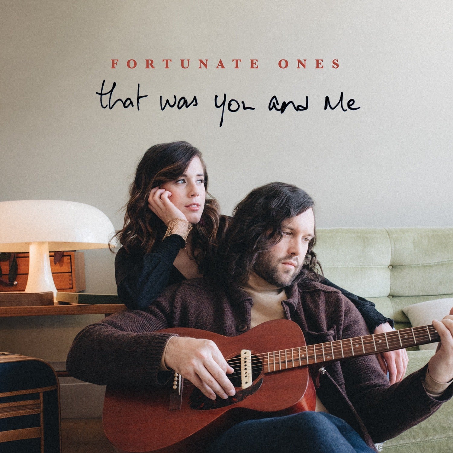 Fortunate Ones - That Was You & Me