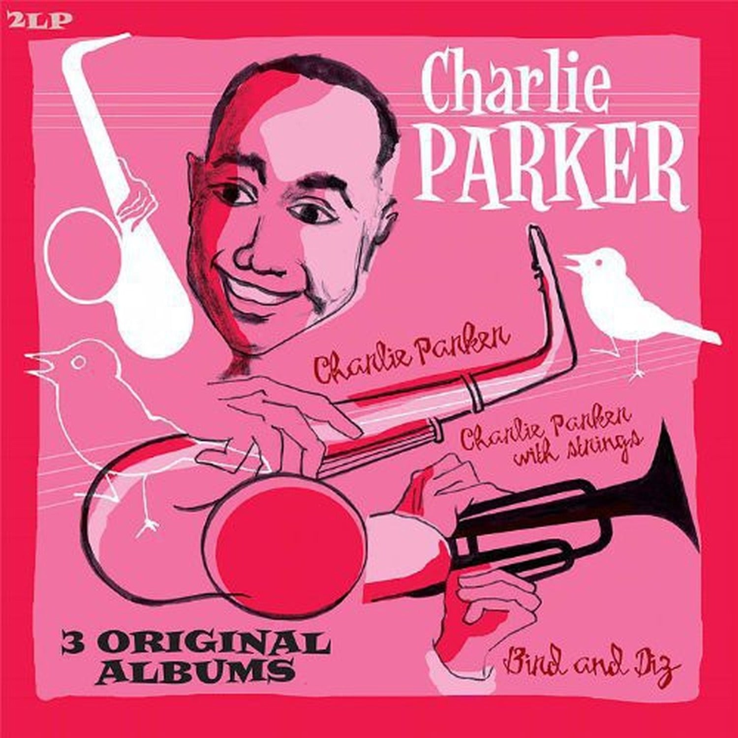 Charlie Parker - Bird and Diz + Charlie Parker + Charlie Parker Wit 2xLP