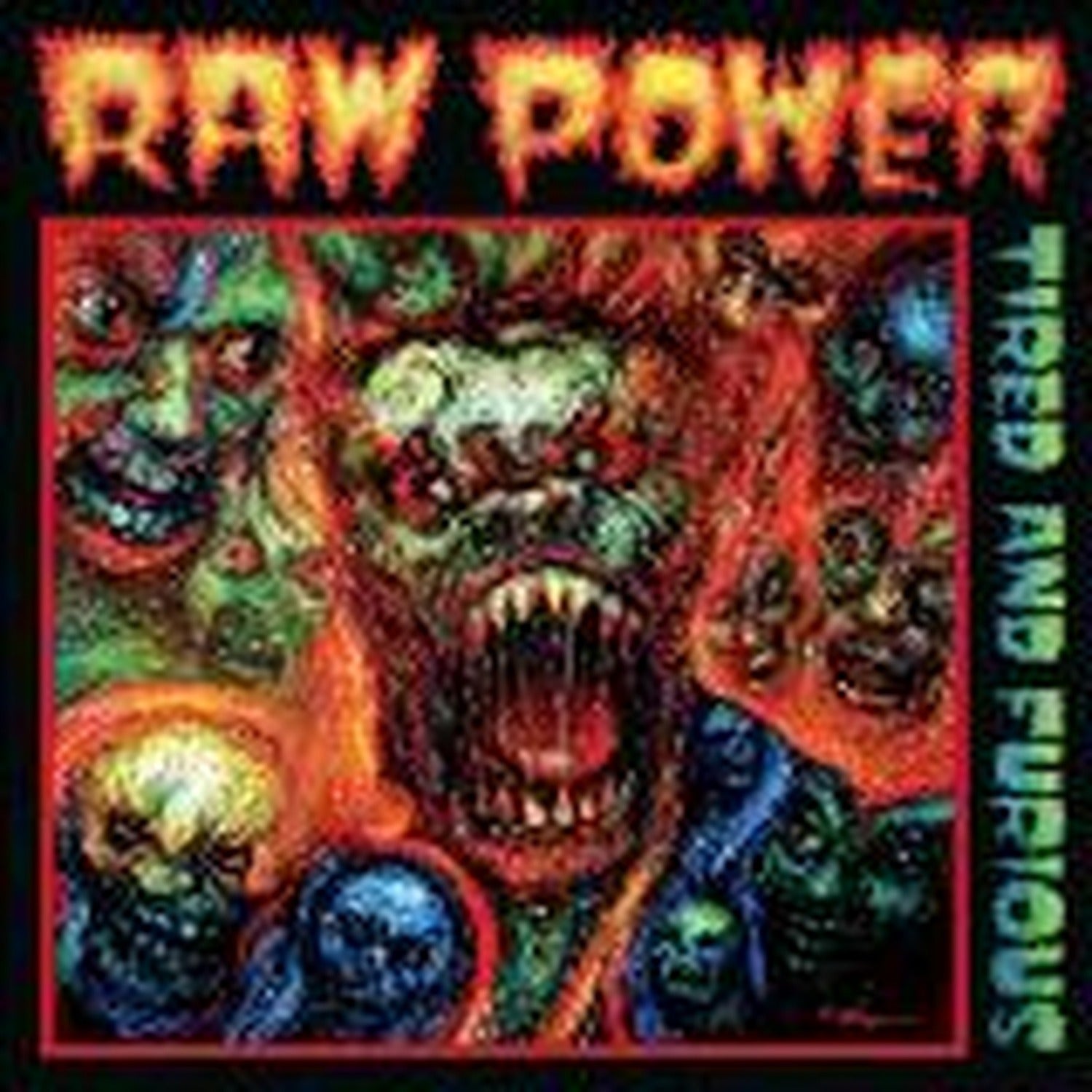 Raw Power - Tired & Furious