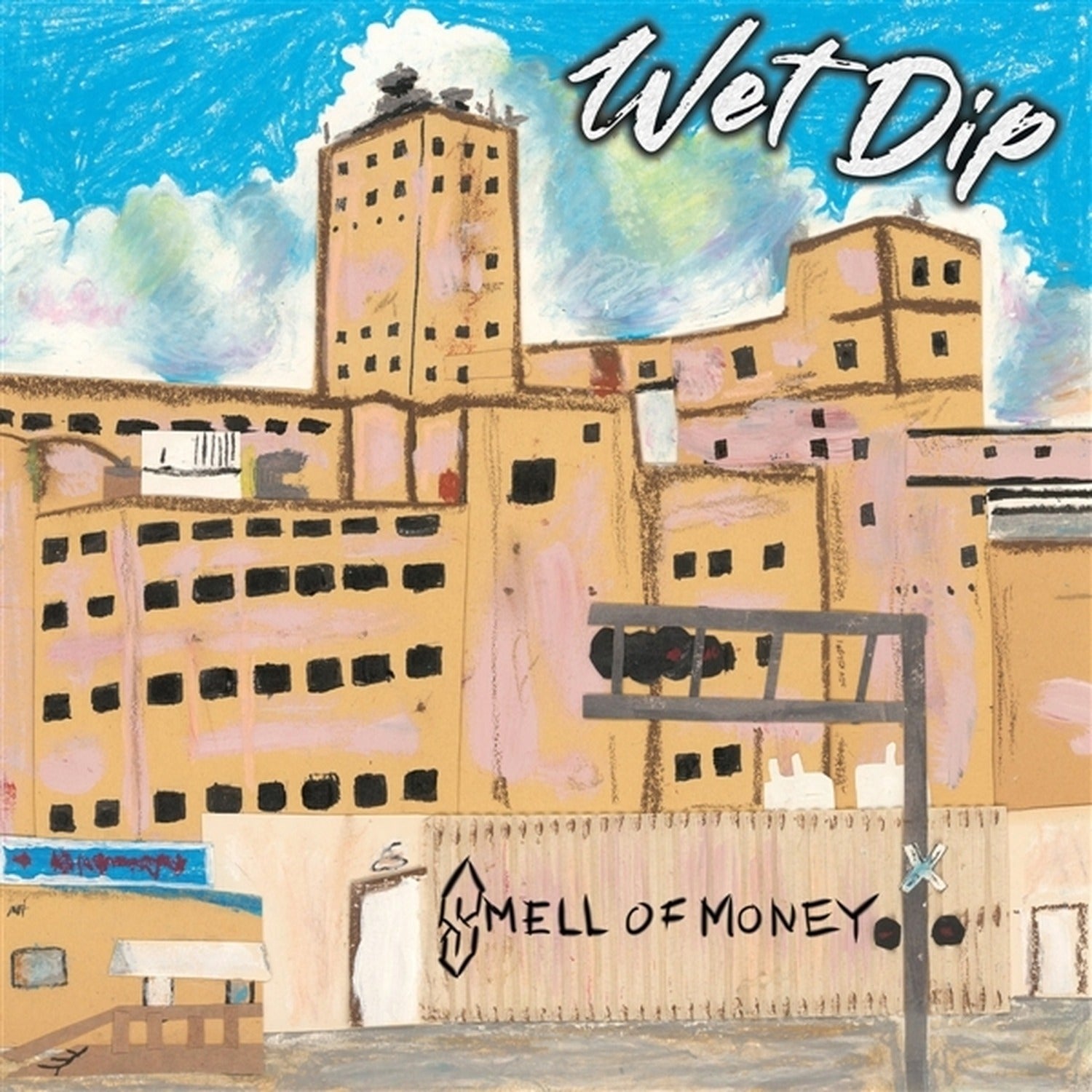 Wet Dip - Smell Of Money