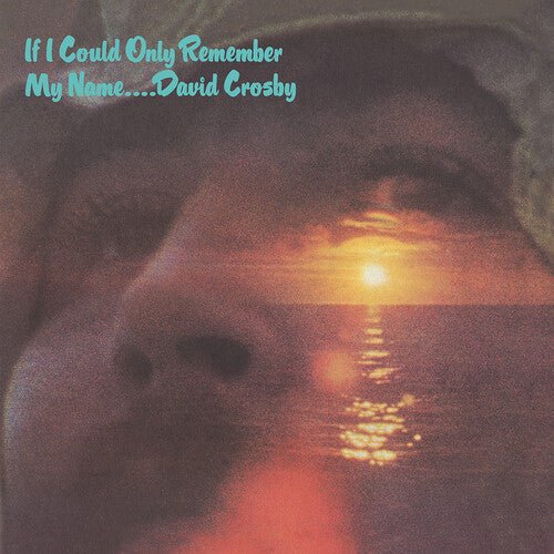 David Crosby - If I Could Only Remember My Name (50th Anniversary - Corkys Coffee