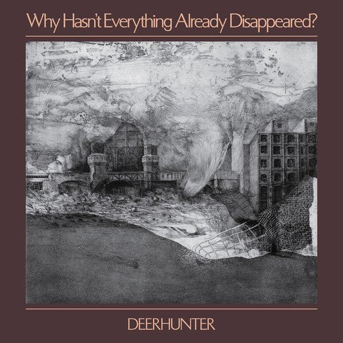 Deerhunter - Why Hasn't Everything Already Disappeared - Corkys Coffee