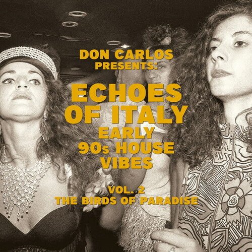 Don Carlos - Echoes of Italy: Early 90's House Vibes Vol. 2 the - Corkys Coffee