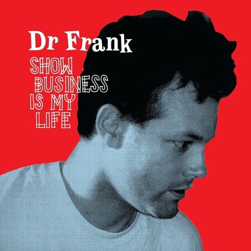 Dr Frank - Show Business Is My Life - Corkys Coffee