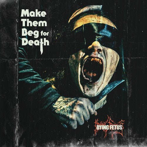 Dying Fetus - Make Them Beg for Death - Corkys Coffee