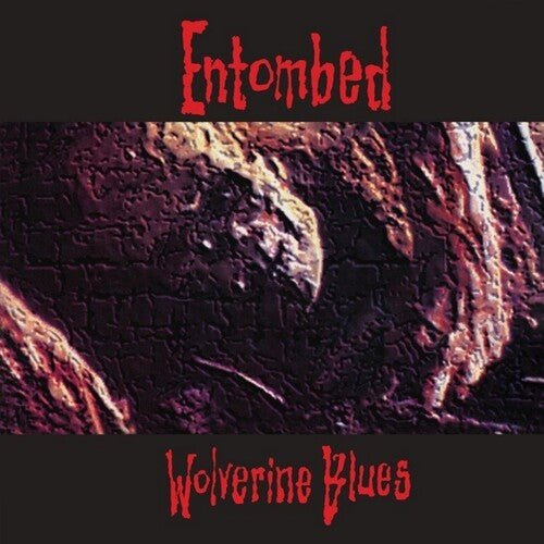 Entombed - Wolverine Blues - Corkys Coffee
