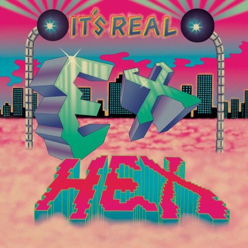 Ex Hex - IT'S REAL - Corkys Coffee