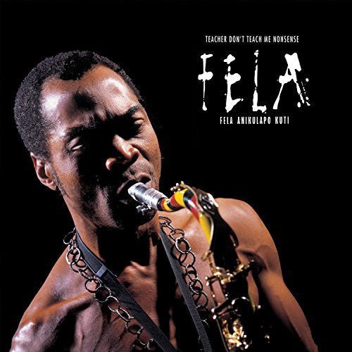 Fela Kuti - Teacher Don't Teach Me Nonsense - Corkys Coffee