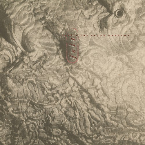 FELT - Ignite the Seven Cannons - Corkys Coffee