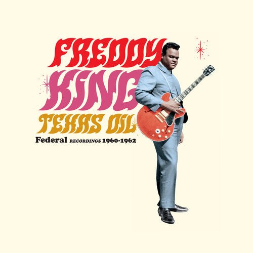 Freddy King - Texas Oil: Federal Recordings 1960 - 1962 - Corkys Coffee
