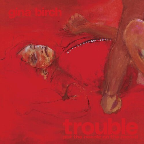 Gina Birch - TROUBLE - Corkys Coffee