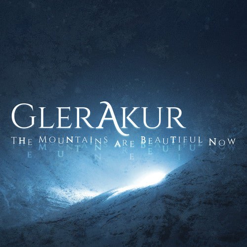 Glerakur - The Mountains Are Beautiful Now - Corkys Coffee