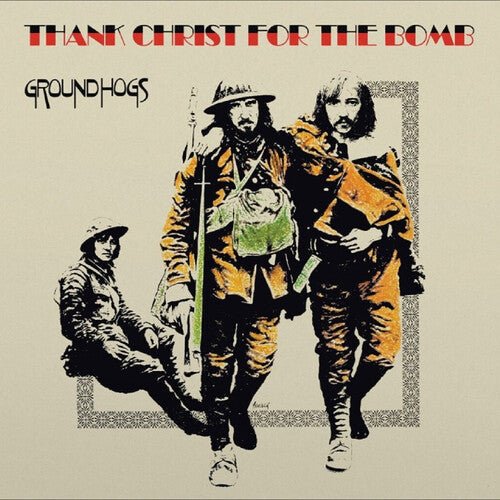 Groundhogs - Thank Christ for the Bomb - Corkys Coffee