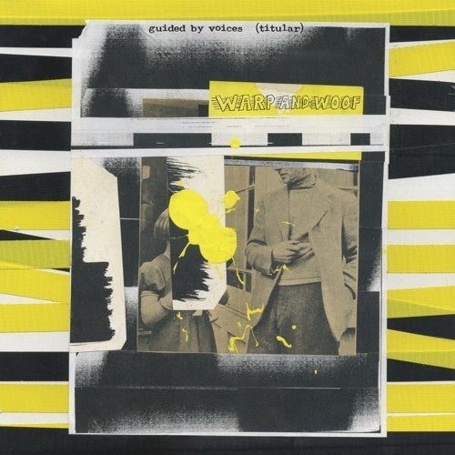 Guided By Voices - Warp and Woof - Corkys Coffee