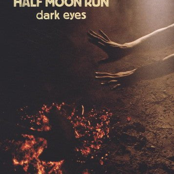 Half Moon Run - DARK EYES - Corkys Coffee