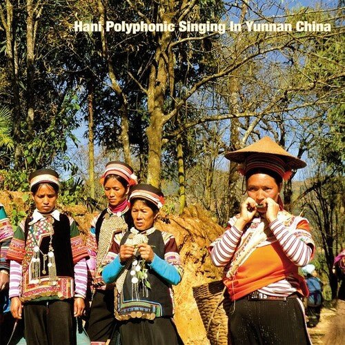HANI POLYPHONIC SINGING IN YUNNAN CHINA / VAR - Hani Polyphonic Singing in Yunnan China / Var - Corkys Coffee