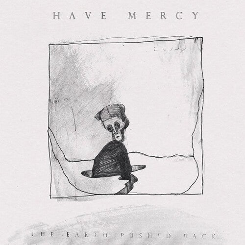Have Mercy - Earth Pushed Back - Corkys Coffee