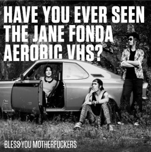 Have You Ever Seen the Jane Fonda Aerobic Vhs? - Bless You Motherfuckers - Corkys Coffee