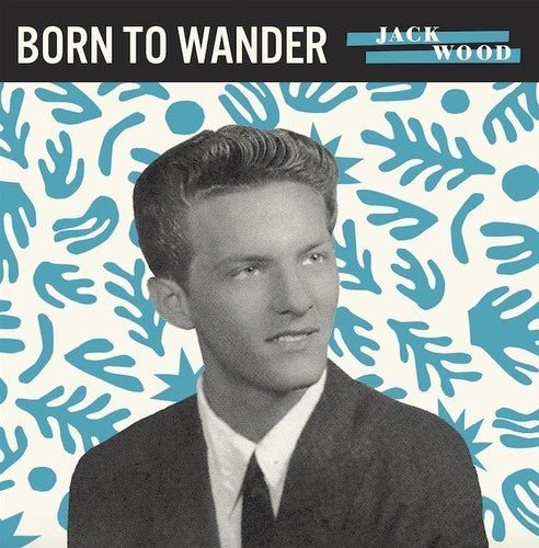 Jack Wood - Born to Wander / so Sad - Corkys Coffee