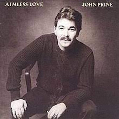 John Prine - Aimless Love - Corkys Coffee