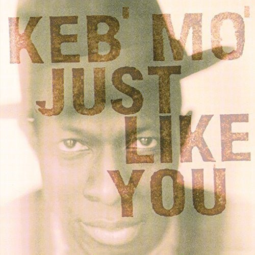 Keb Mo - Just Like You - Corkys Coffee