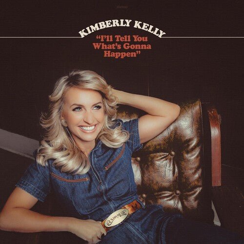 Kimberly Kelly - I'll Tell You What's Gonna Happen - Corkys Coffee