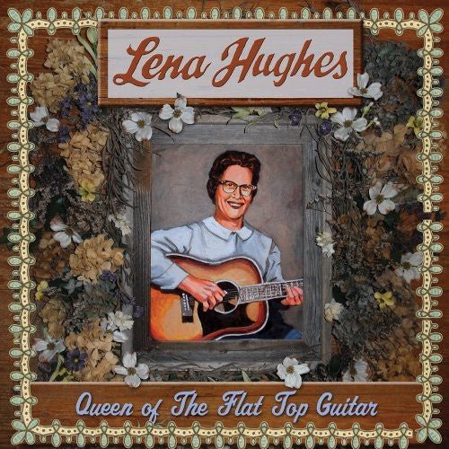 Lena Hughes - Queen of the Flat Top Guitar - Corkys Coffee