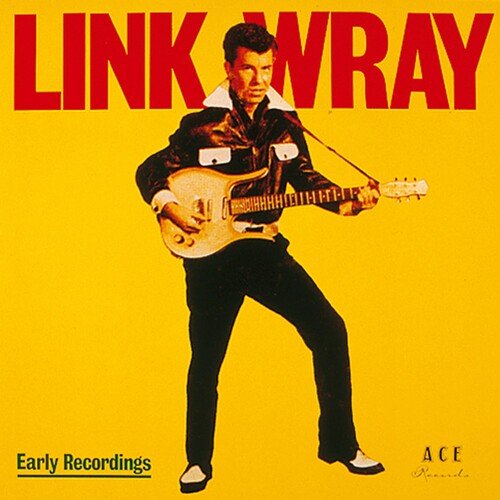 Link Wray - Early Recordings - Corkys Coffee