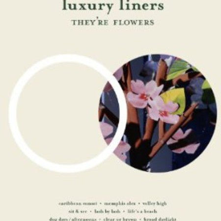 Luxury Liners - They're Flowers - Corkys Coffee